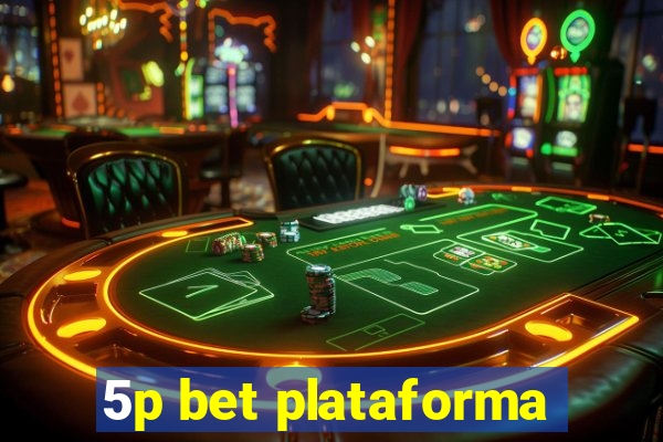 5p bet plataforma